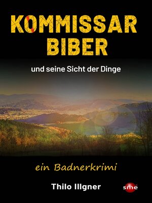 cover image of Kommissar Biber und seine Sicht der Dinge